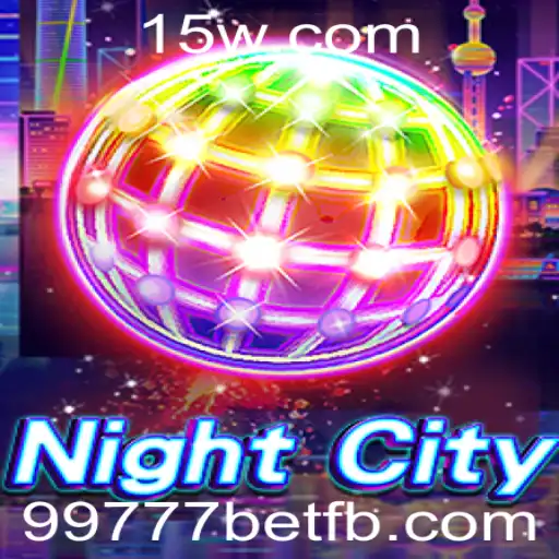 Descobrindo o Mundo de NightCity: Um Mergulho no Universo do Jogo com 99777bet