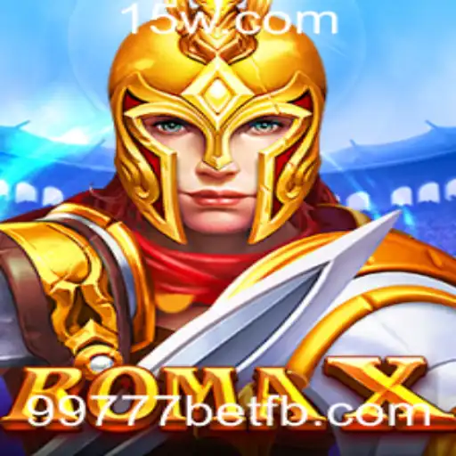 Descubra o Mundo Empolgante de RomaX com 99777bet